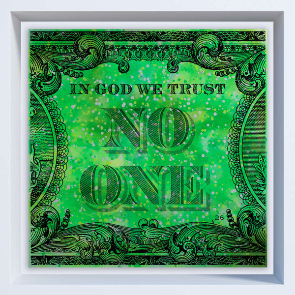Ben AllenIn God We Trust No OneSpray Paint & Screen Print on 400gsm